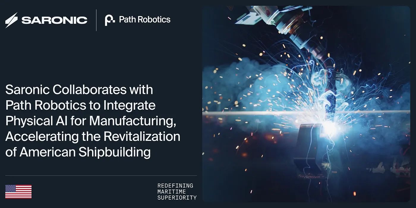 Saronic Collaborates with Path Robotics to Integrate Physical AI for Manufacturing