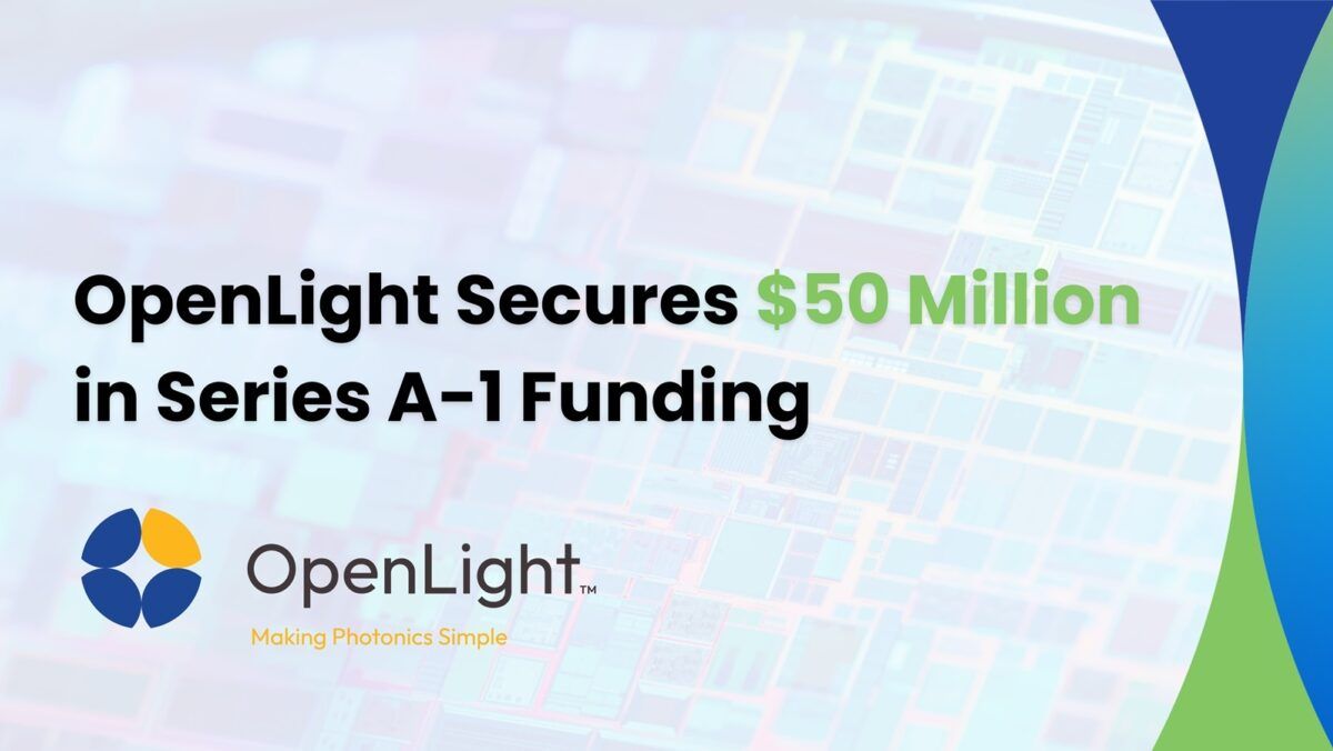 OpenLight Secures $50 Million to Accelerate Global Deployment of Next-Generation Photonics